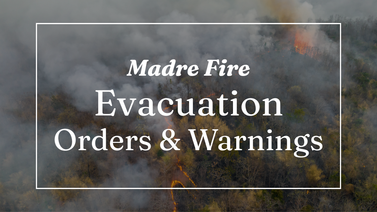 Evacuation Orders and Warnings for the Madre Fire