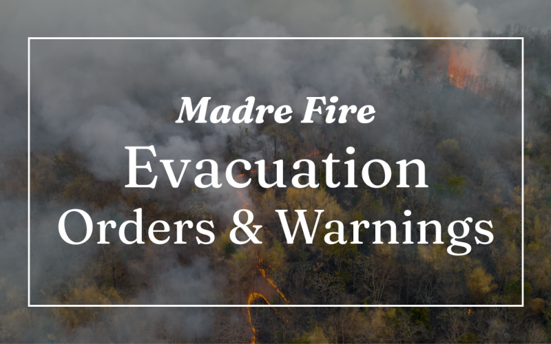 Evacuation Orders and Warnings for the Madre Fire
