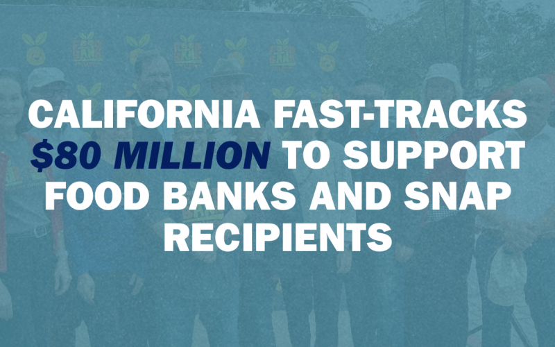California fast-tracks $80 million to support food banks and SNAP recipients